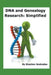 DNA and Genealogy Research: Simplified by Stephen Szabados