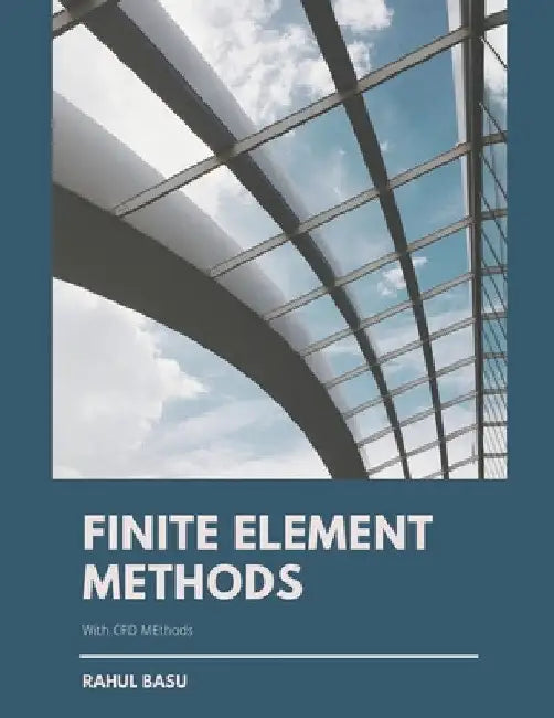 Finite Element Methods by Rahul Basu