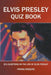 Elvis Presley Quiz Book: 201 Questions On The Life of Elvis Presley by Frank Rogers