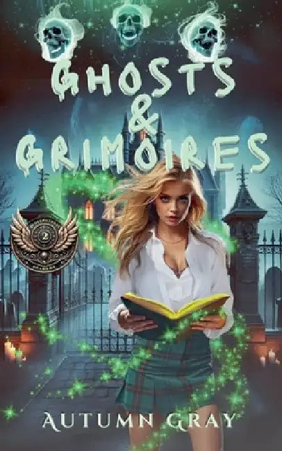 Ghosts and Grimoires by Autumn Gray