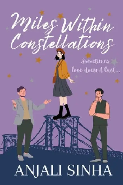 Miles Within Constellations by Anjali Sinha