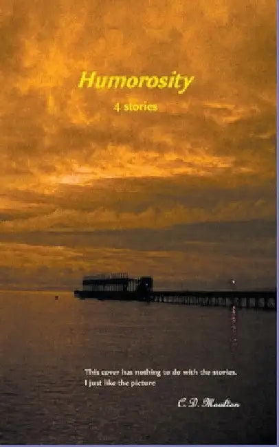 Humorosity by C. D. Moulton