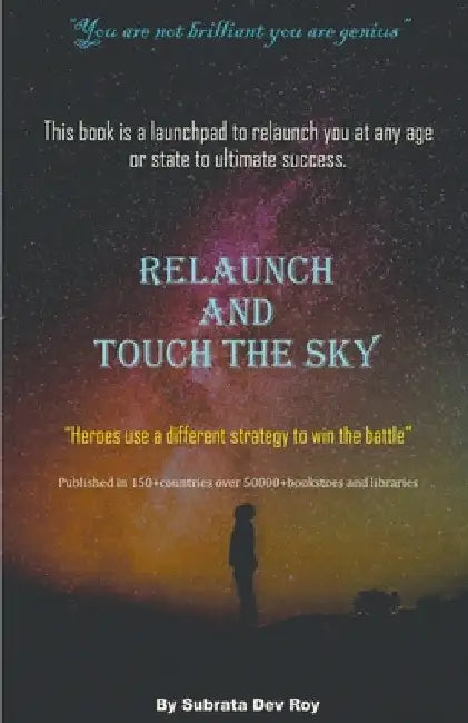 Relaunch and Touch the Sky by Subrata Dev Roy