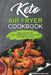 Keto Air Fryer Cookbook: Easy and Delicious Low-Carb Recipes to Lose Weight and Heal Your Body by Melanie Bennet