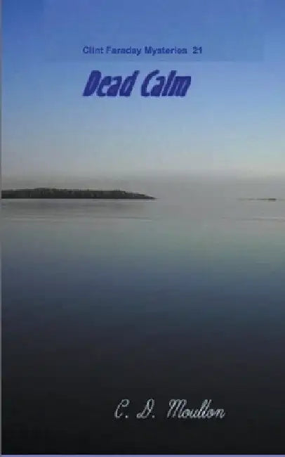 Dead Calm by C. D. Moulton