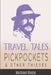 Travel Tales: Pickpockets & Other Thieves by Michael Brein