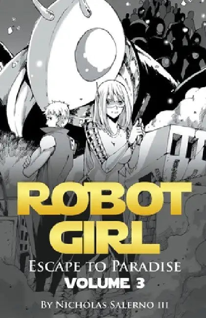 Robot Girl "Escape to Paradise" by III Nicholas Salerno