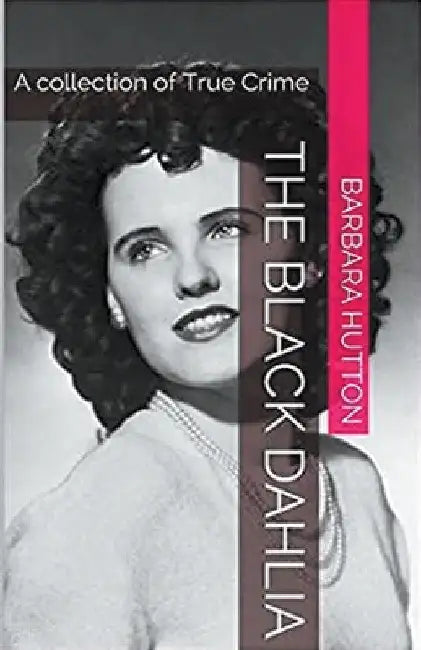 The Black Dahlia by Barbara Hutton