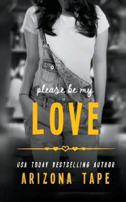 Please Be My Love by Arizona Tape