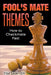 Fool's Mate Themes by Tim Sawyer