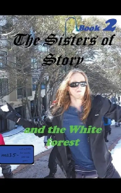 The Sisters of Story And the White Forrest by William Stone Greenhill