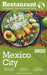 2022 Mexico City - The Restaurant Enthusiast's Discriminating Guide by Andrew Delaplaine