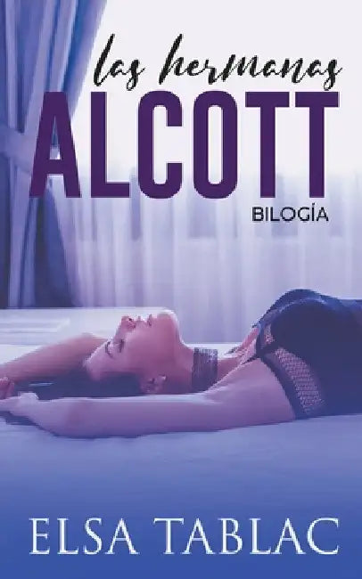 Las hermanas Alcott by Elsa Tablac