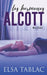 Las hermanas Alcott by Elsa Tablac