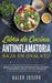 Libro de cocina antiinflamatoria baja en oxalatos by Haley Joseph