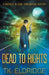 Dead to Rights by Tk Eldridge