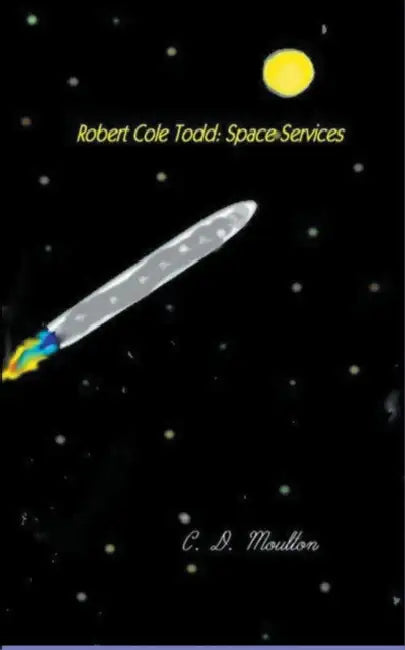 Robert Cole Todd . Space Services by C. D. Moulton