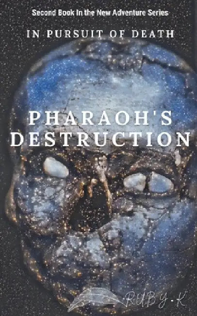 Pharaoh's Destruction by Ruby K. Gold