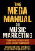 The Mega Manual On Music Marketing by Terrance Wilburn
