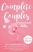 Complete Couples Communication Guide: Build a Healthy Relationship by Learning Effective Communication Skills and Avoiding Communication Mistakes Most by Ashiya