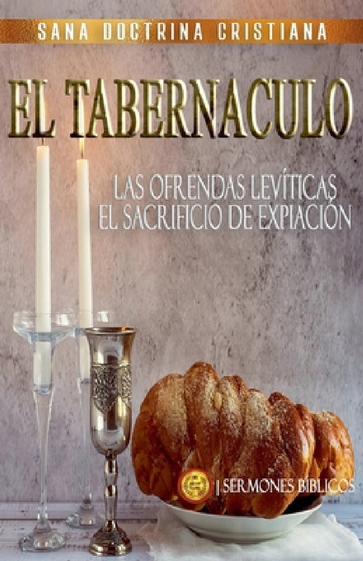 El Tabernáculo: Las Ofrendas Levíticas, el Sacrificio de Expiación by Sermones Bíblicos