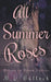 All the Summer Roses by M. L. Bullock