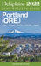 Portland (Ore.) - The Delaplaine 2022 Long Weekend Guide by Andrew Delaplaine
