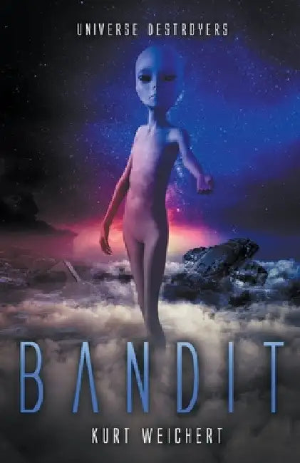 Universe Destroyers: Bandit by Kurt Weichert