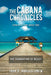 The Cabana Chronicles Conversations About God The Foundation of Belief by John B. Bartholomew
