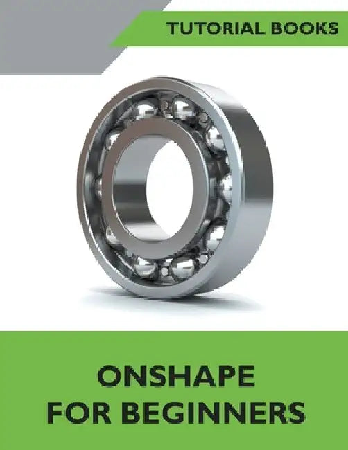Onshape For Beginners by Tutorial Books