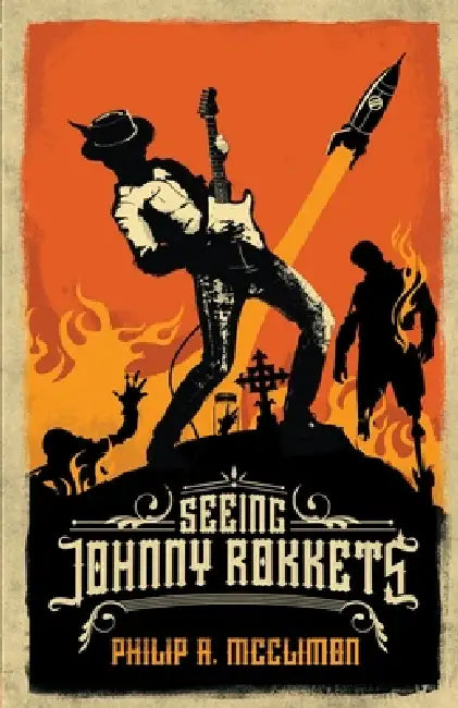 Seeing Johnny Rokkets by Philip a. McClimon