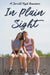 In Plain Sight by Amy Sparling
