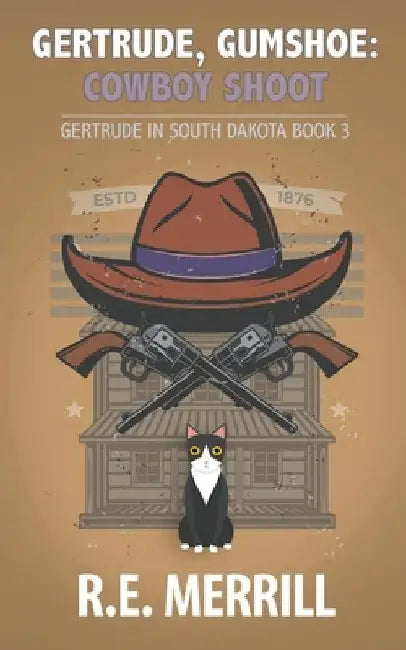 Gertrude, Gumshoe: Cowboy Shoot by R. E. Merrill
