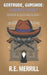 Gertrude, Gumshoe: Cowboy Shoot by R. E. Merrill
