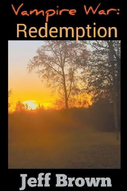 Vampire War: Redemption by Jeff Brown