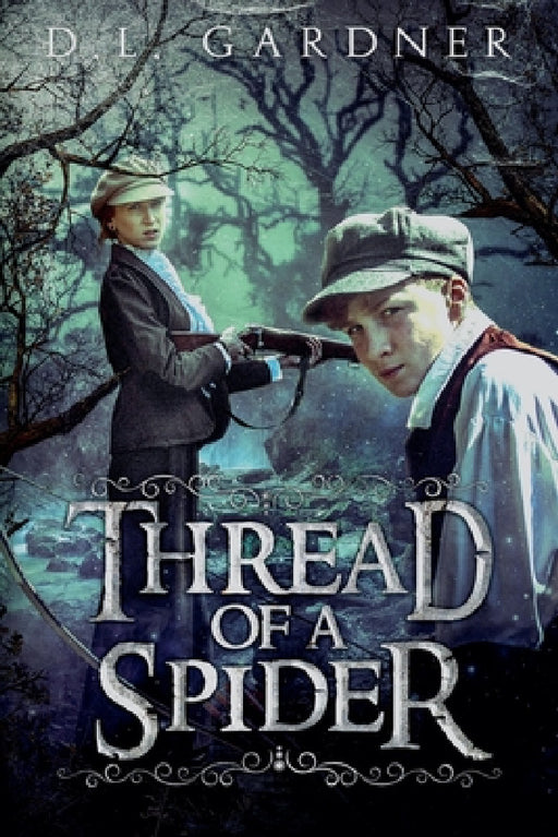 Thread of a Spider by D. L. Gardner