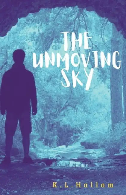 The Unmoving Sky by K. L. Hallam