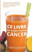 Ce livre ne guérit pas du cancer by Gideon Burrows