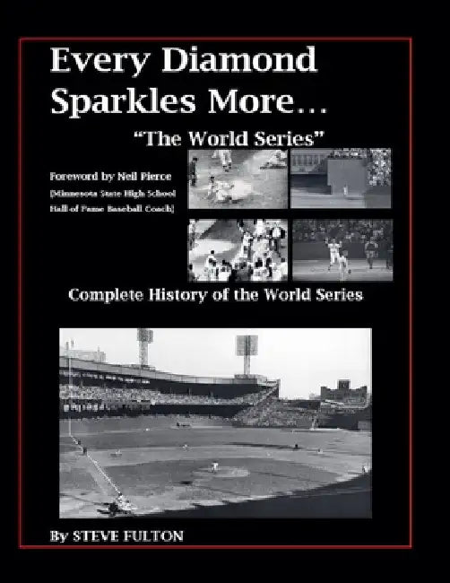 Every Diamond Sparkles More..."The World Series" by Steve Fulton
