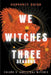 Ancestral Witches by Daigle Rae Humphrey