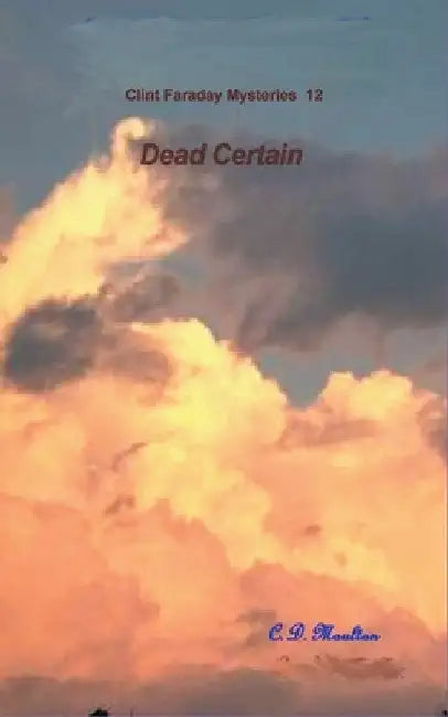 Dead Certain by C. D. Moulton