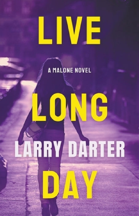 Live Long Day by Larry Darter