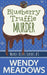 Blueberry Truffle Murder by Wendy Meadows