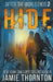 After The World Ends: Hide (Book 2) by Jamie Thornton