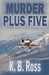 Murder Plus Five by K. B. Ross