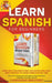 Learn Spanish for Beginners: Over 300 Conversational Dialogues and Daily Used Phrases to Learn Spanish in no Time. Grow Your Vocabulary with Spanish S by Language Mastery