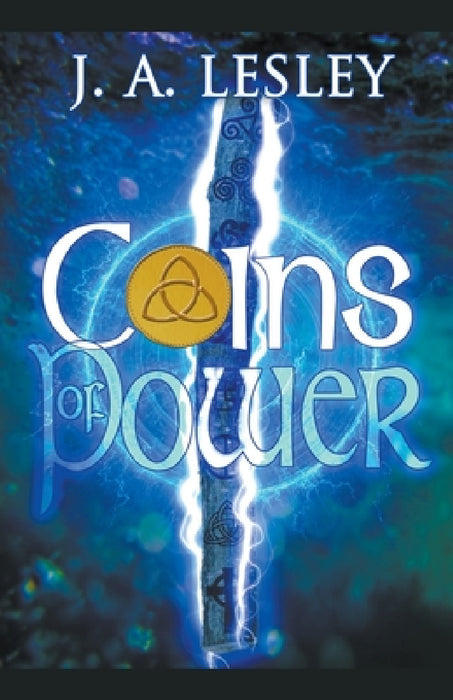 Coins of Power by J. A. Lesley