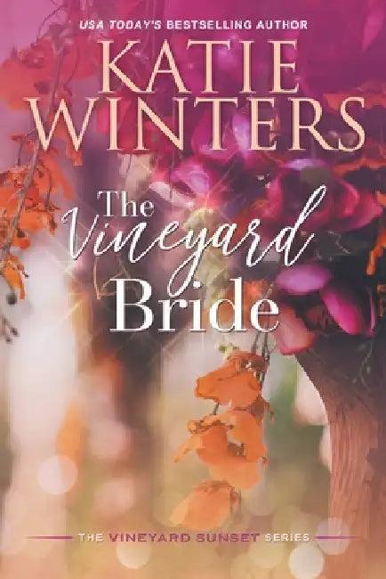 The Vineyard Bride by Katie Winters