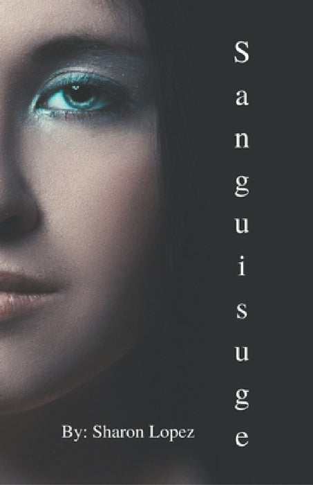 Sanguisuge by Sharon Lopez