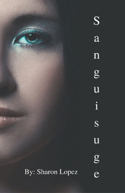 Sanguisuge by Sharon Lopez